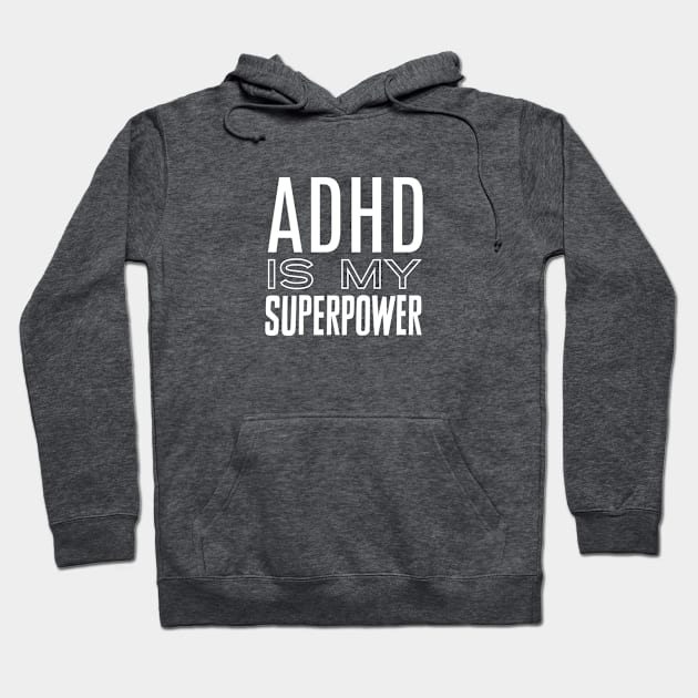 ADHD Superpower Hoodie by nyah14